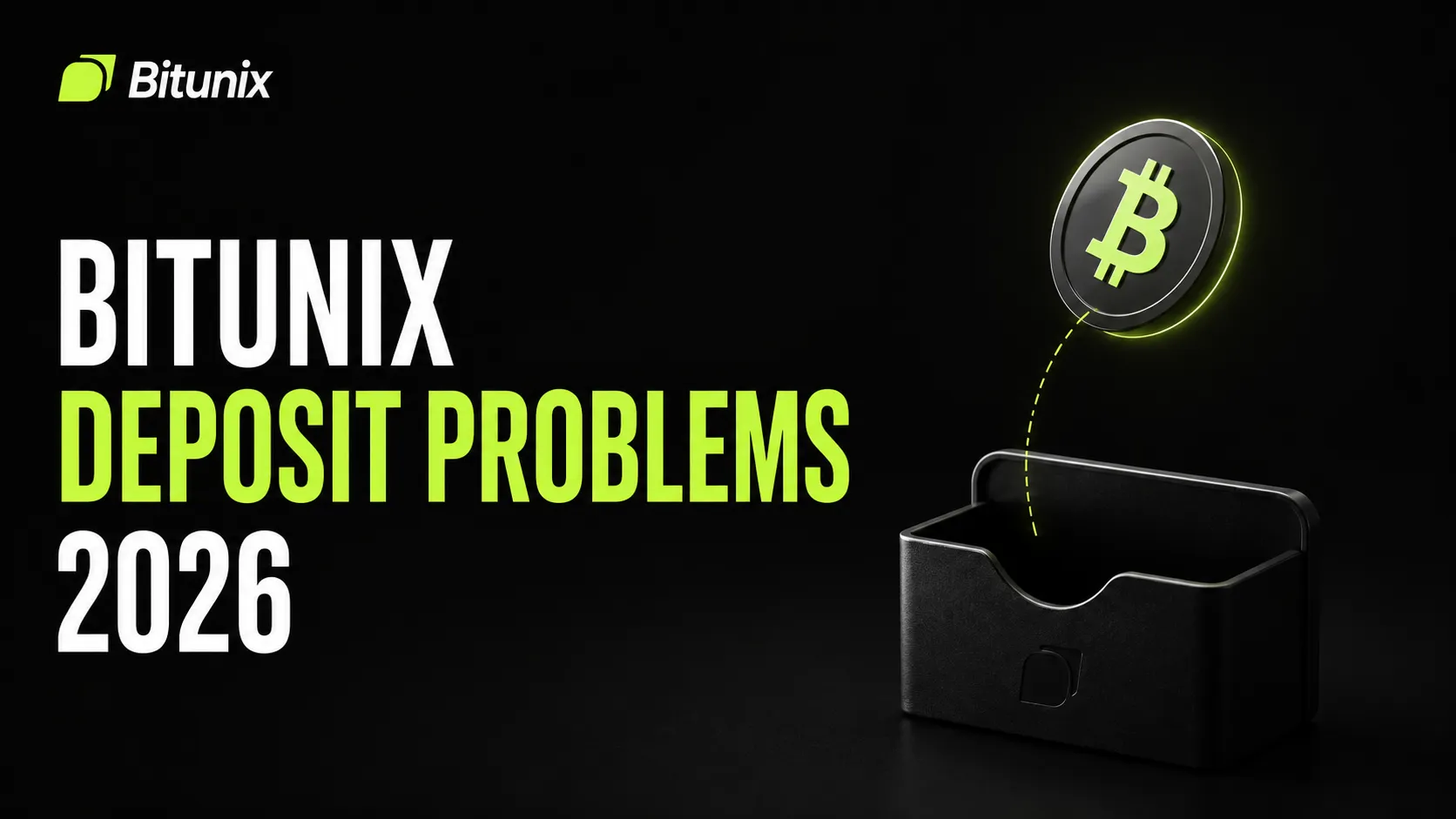Bitunix Deposit Problems 2026 cover showing a Bitcoin coin hovering above a black wallet on a dark background.